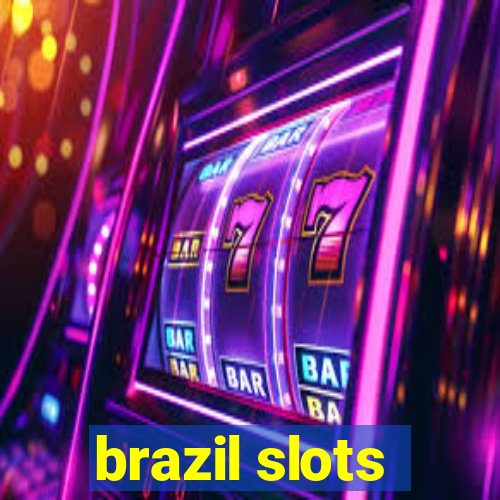 brazil slots